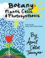 Botany: Plants, Cells and Photosynthesis