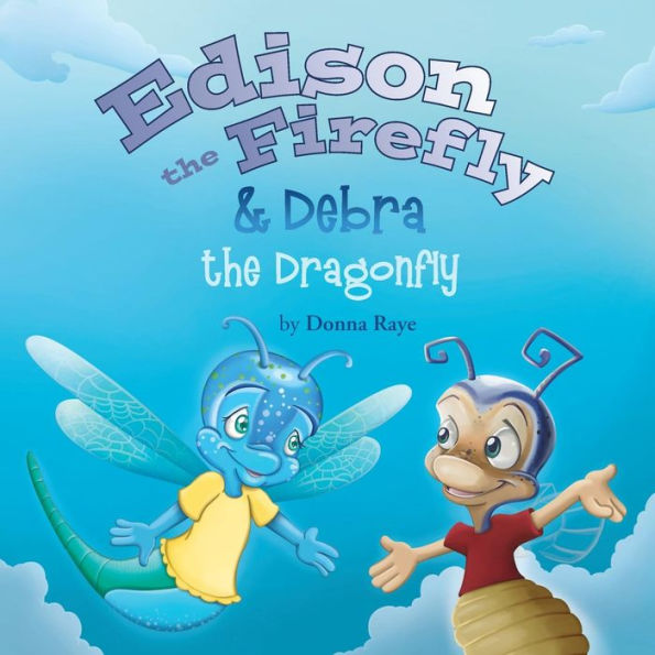 Edison the Firefly & Debra Dragonfly