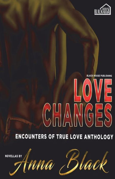 Love Changes: Encounters of True Love Anthology