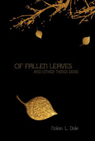 Title: Of Fallen Leaves and Other Things Dead, Author: Jane Brandy