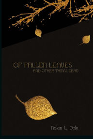 Title: Of Fallen Leaves and Other Things Dead, Author: Jane Brandy