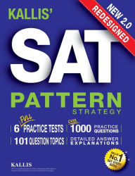 Title: KALLIS' Redesigned SAT Pattern Strategy 2016 + With 6 Full Length Practice Tests (College SAT Prep 2016 + Study Guide Book for the New SAT), Author: Kallis