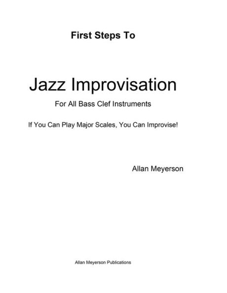 First Steps to Jazz Improvisation - For All Bass Clef Instruments