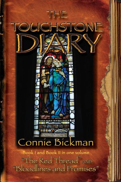 The Touchstone Diary - Book I & II: Book I - "The Red Thread" and Book II - "Bloodlines and Promises"