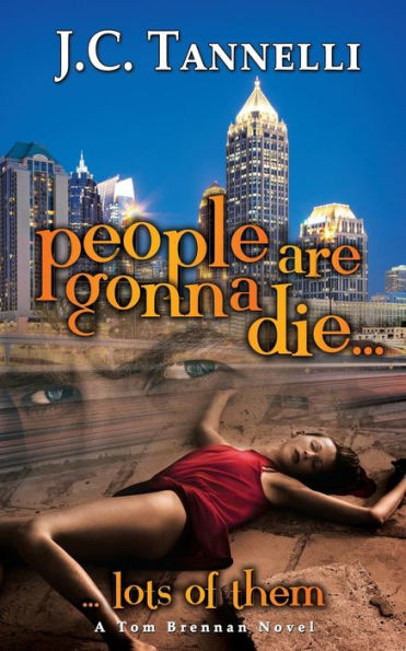 People Are Gonna Die: A Tom Brennan Novel
