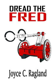 Title: Dread the Fred, Author: Joyce C. Ragland