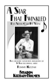 Title: A Star that Twinkled: but Never Got to Shine, Author: Sharon Kizziah-Holmes