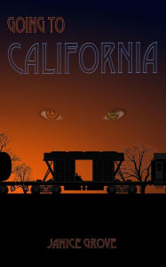 Title: Going to California, Author: Janice Grove