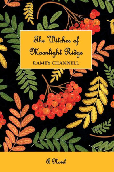 The Witches of Moonlight Ridge: A Novel