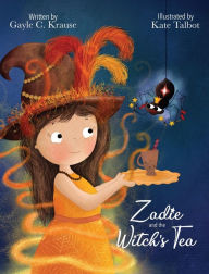 Title: Zadie and the Witch's Tea, Author: Gayle C Krause