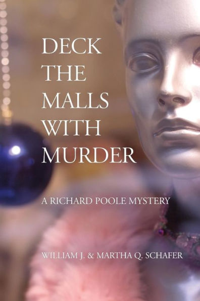 Deck The Malls With Murder: A Richard Poole Mystery