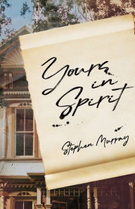 Title: Yours in Spirit, Author: Stephen Murray
