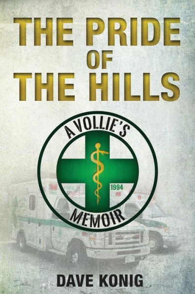 The Pride of the Hills: A Vollie's Memoir