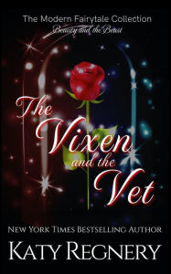 Title: The Vixen & the Vet, Author: Katy Regnery