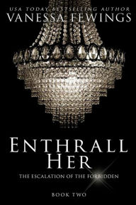 Title: Enthrall Her: Book 2, Author: Louise Bohmer