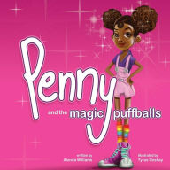 Title: Penny and the Magic Puffballs, Author: Alonda Williams