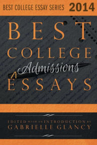 Title: Best College Essays 2014, Author: Gabrielle Glancy