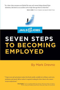 Title: Jails to Jobs: Seven Steps to Becoming Employed, Author: Mark Drevno
