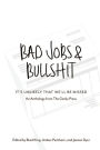 Bad Jobs & Bullshit