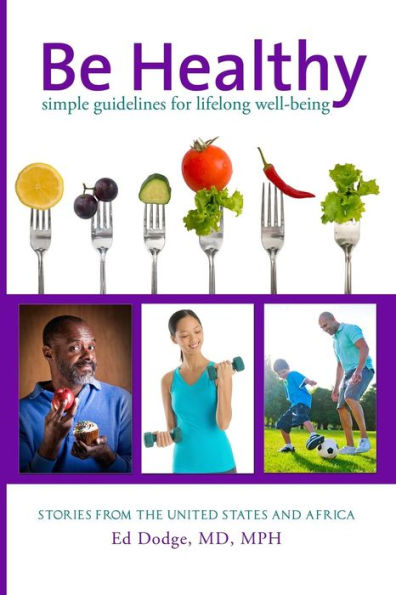Be Healthy: Simple Guidelines for Lifelong Well-Being