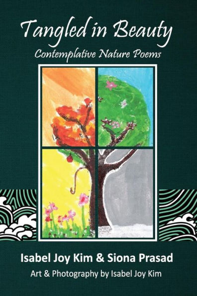 Tangled in Beauty: Contemplative Nature Poems