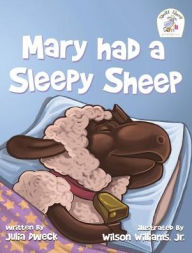 Title: Mary had a Sleepy Sheep, Author: Julia Dweck