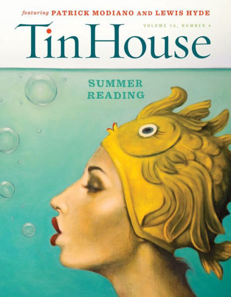 Tin House Magazine: Summer Reading 2015: Vol. 16, No. 4 (Tin House Magazine)
