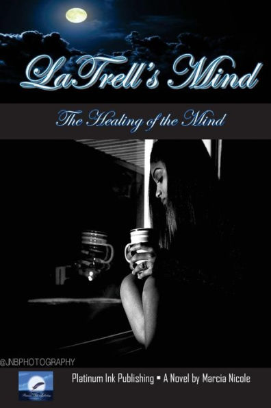 LaTrells Mind: The Healing of the Mind