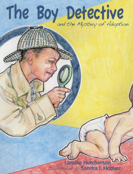 The Boy Detective: and the Mystery of Adoption