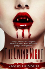 Title: The Living Night: Part One, Author: Jack Conner