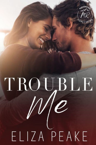 Trouble Me: A Steamy, Small Town Workplace Romance