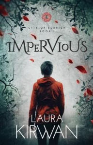 Title: Impervious, Author: Laura Kirwan