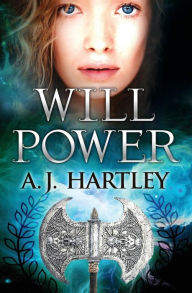 Title: Will Power, Author: A. J. Hartley