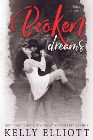 Title: Broken Dreams (Broken Series #2), Author: Kelly Elliott