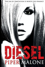 Title: Diesel, Author: Piper Malone