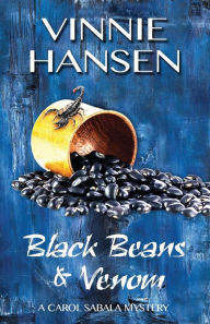 Title: Black Beans & Venom: A Carol Sabala Mystery, Author: Vinnie Hansen