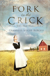 Title: Fork in the Crick, Author: Granville Wyche Burgess