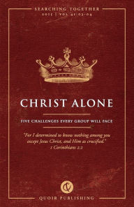 Title: Christ Alone: Five Challenges Every Group Will Face, Author: Jon Zens