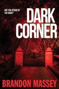 Title: Dark Corner, Author: Brandon Massey