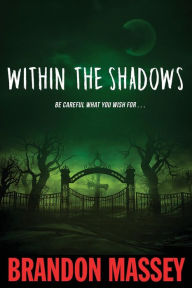 Title: Within the Shadows, Author: Brandon Massey