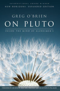 Title: On Pluto: Inside the Mind of Alzheimer's: 2nd Edition, Author: Greg O'Brien