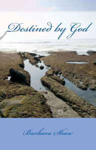 Title: Destined by God, Author: Barbara Shaw