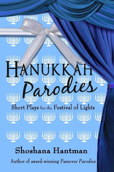 Hanukkah Parodies: Short Plays for the Festival of Lights