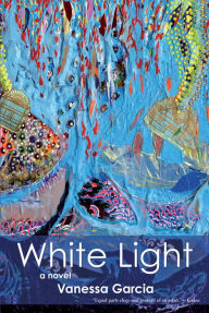 Title: White Light, Author: Vanessa Garcia