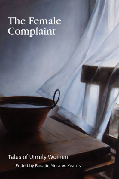 The Female Complaint: Tales of Unruly Women