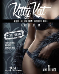 Title: Kitty Kat: Adult Entertainment Non-Nude Resource Book, Author: Freebird Publishers