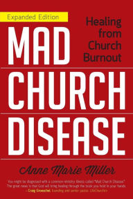 Title: Mad Church Disease: Healing from Church Burnout, Author: Anne Jackson