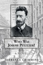 Who Was Joseph Pulitzer?