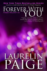 Title: Forever with You (Fixed Series #3), Author: Laurelin Paige