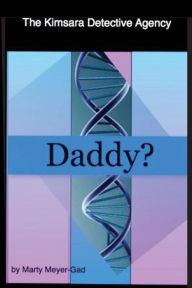 Title: The Kimsara Detective Agency: Daddy?, Author: Marty Meyer-Gad